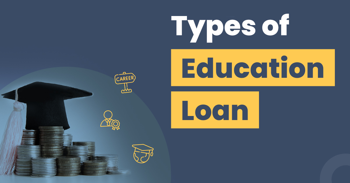Types of Education Loans