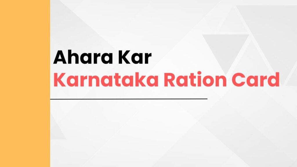Ahara Kar Karnataka Ration Card Status