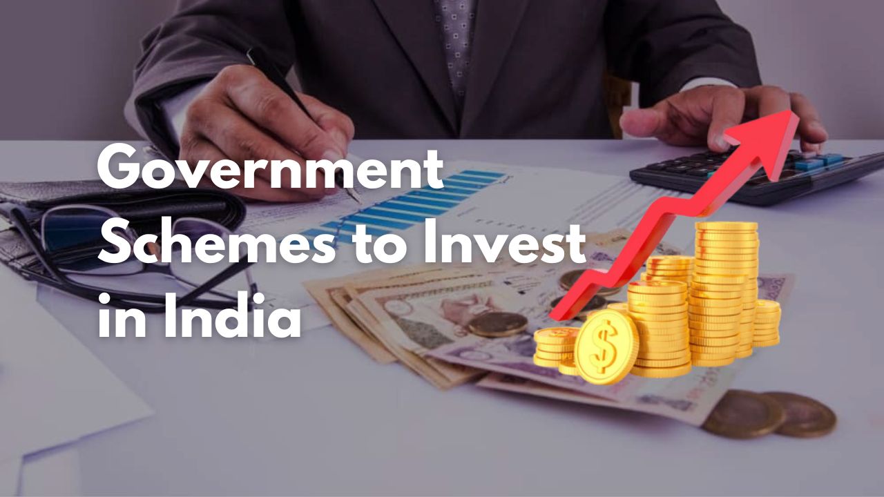 Government Schemes to Invest in India