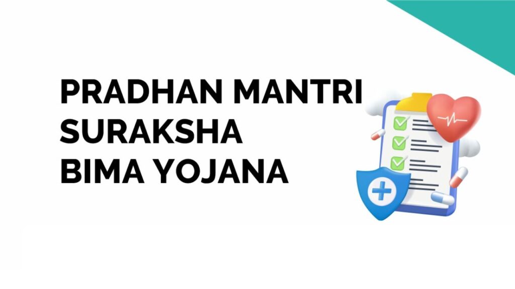 Pradhan Mantri Suraksha Bima Yojana