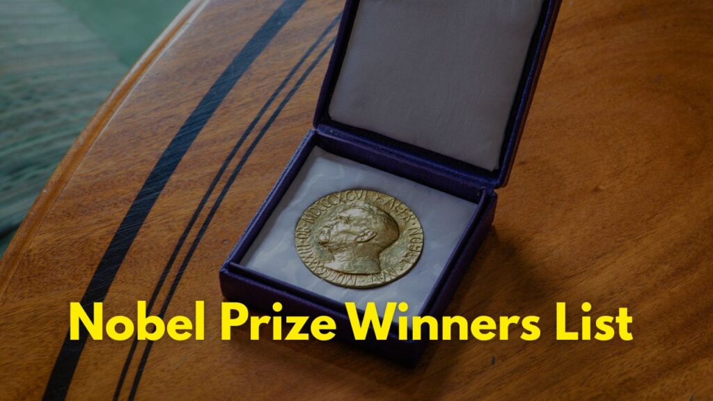 Nobel Prize Winners List